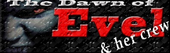 The Dawn of Evel