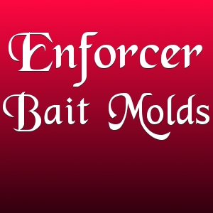 Enforcer Bait Molds