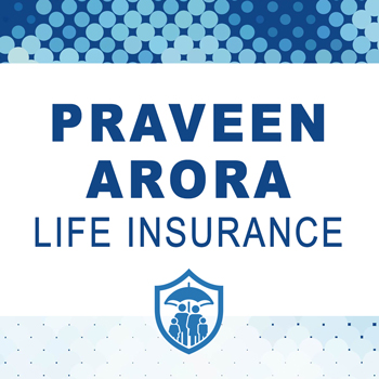 Praveen Arora Life Insuran